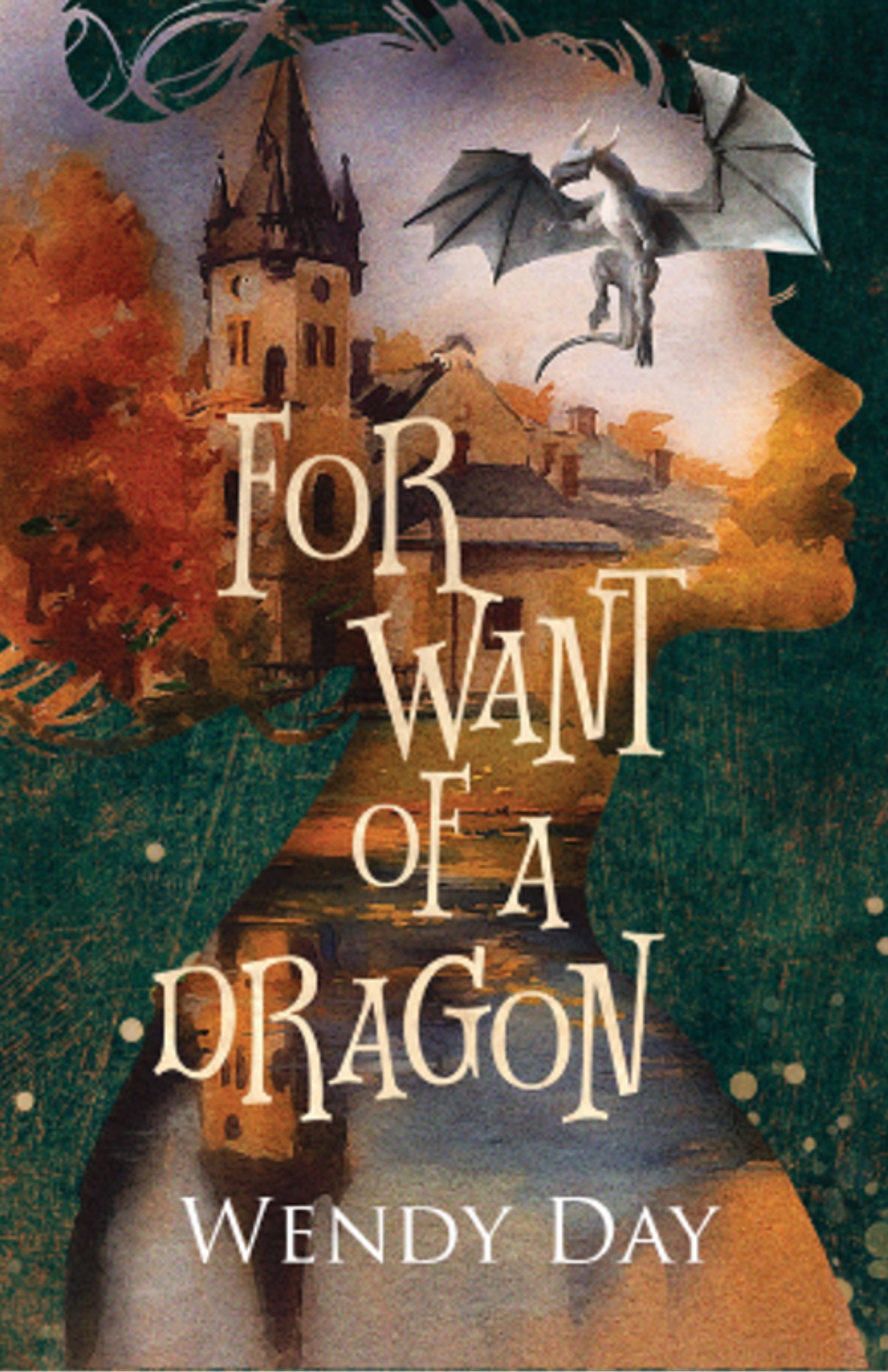 For Want Of A Dragon - Hardcover